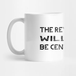 The Revolution Will Not Be Centralized Mug